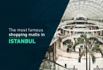 بهترین مراکز خرید استانبول را بشناسید